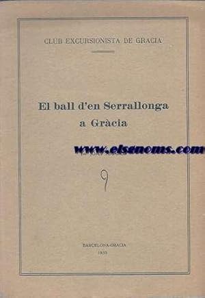 Seller image for El Ball de Serrallonga a Grcia. for sale by Llibreria Antiquria Els Gnoms