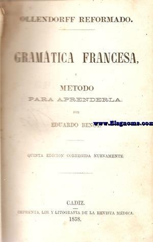 Seller image for Ollendorff reformado. Gramtica Francesa, mMtodo para aprenderla. Clave de los temas  correcta versin al francs de los ejercicios contenidos en la gramtica francesa. for sale by Llibreria Antiquria Els Gnoms