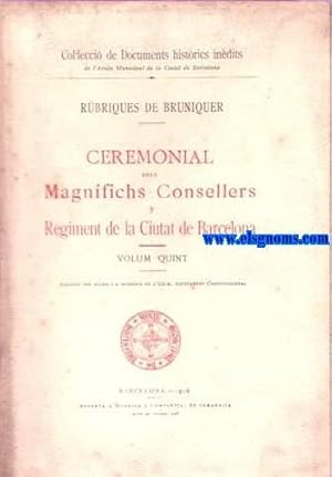 Imagen del vendedor de Rbriques (1603-1614), y Ceremonial dels Magnifichs Consellers y Rgiment de la Ciutat de Barcelona. a la venta por Llibreria Antiquria Els Gnoms