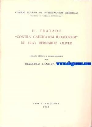 Immagine del venditore per El tratado "Contra Caecitatem Iudaeorum" de Fray Bernardo Oliver.Edicin crtica y bibliografa por. venduto da Llibreria Antiquria Els Gnoms