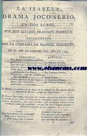 Imagen del vendedor de La Isabela, drama joco - srio, en dos actos. Representado por la Compaia de Manuel Martnez en el mes de Febrero de 1794. a la venta por Llibreria Antiquria Els Gnoms