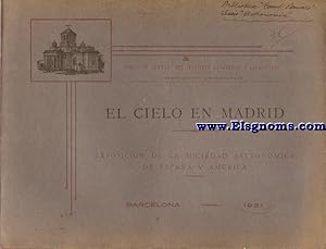 Bild des Verkufers fr El Cielo en Madrid. Exposicin de la Sociedad Astronmica de Espaa y Amrica. Barcelona, 1921. zum Verkauf von Llibreria Antiquria Els Gnoms