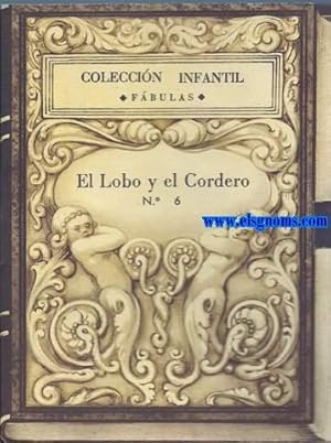 Image du vendeur pour Coleccin Infantil. Fbulas. N 6. El lobo y el cordero. mis en vente par Llibreria Antiquria Els Gnoms