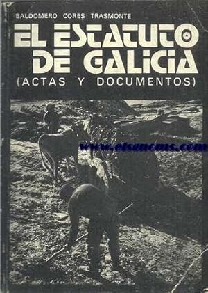 Imagen del vendedor de El Estatuto de Galicia (Actas y documentos). a la venta por Llibreria Antiquria Els Gnoms