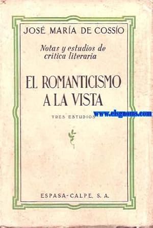 Imagen del vendedor de Notas y estudios de crtica literaria. El romanticismo a la vista.Tres estudios. a la venta por Llibreria Antiquria Els Gnoms