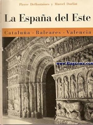 Imagen del vendedor de La Espaa del Este (Catalua, Baleares y Valencia). a la venta por Llibreria Antiquria Els Gnoms