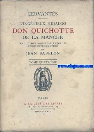 Image du vendeur pour L'ingnieux hidalgo Don Quichotte de la Manche. Traduction nouvelle prcede d'une introduction par Jean Babelon. mis en vente par Llibreria Antiquria Els Gnoms