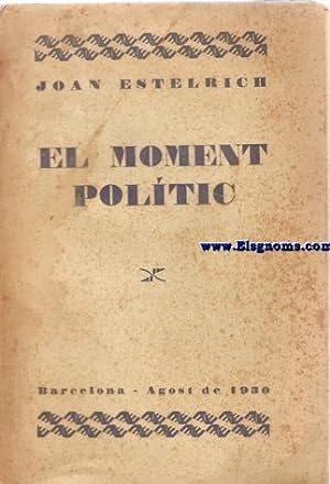 Seller image for El moment poltic. for sale by Llibreria Antiquria Els Gnoms