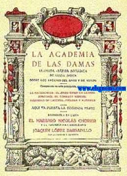 Imagen del vendedor de La academia de las damas. Llamada stira sotdica de Luisa Sigea sobre los arcanos del amor y de Venus. Compuesta en seis coloquios, que son la escaramuza. El amor como en lesbos. Anatoma. El combate nupcial. Historias de lasciva. Figuras y maneras.Escribiola en latn.y la traduce en castellano Joaqun Lpez Barbadillo. a la venta por Llibreria Antiquria Els Gnoms