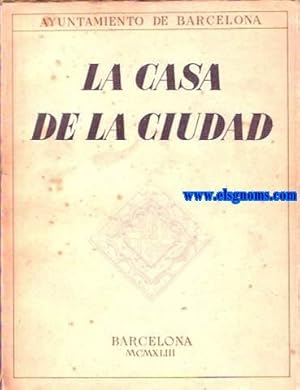 Imagen del vendedor de La casa de la ciudad. Historia de su construccin. Gua para su visita. a la venta por Llibreria Antiquria Els Gnoms