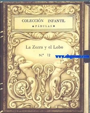 Image du vendeur pour Coleccin Infantil. Fbulas. N 12. La Zorra y el Lobo. mis en vente par Llibreria Antiquria Els Gnoms