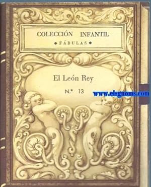 Image du vendeur pour Coleccin Infantil. Fbulas. N 13. El Len Rey. mis en vente par Llibreria Antiquria Els Gnoms