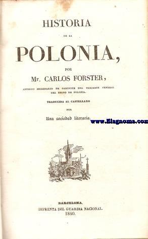 Immagine del venditore per Historia de la Polonia. Traducida al castellano por Una Sociedad Literaria. venduto da Llibreria Antiquria Els Gnoms