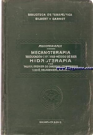 Seller image for Mecanoterapia. Reeducacin, deportes, Mtodo de Bier, Hidroterapia. Publicado bajo la direccin de A.Gilbert y P.Carnot. for sale by Llibreria Antiquria Els Gnoms