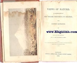 Bild des Verkufers fr Views of Nature: Or contemplations on the sublime phenomena of creation; with scientific illustrations. Translated from the german by E.C.Ott,and Henry G.Bohn. zum Verkauf von Llibreria Antiquria Els Gnoms