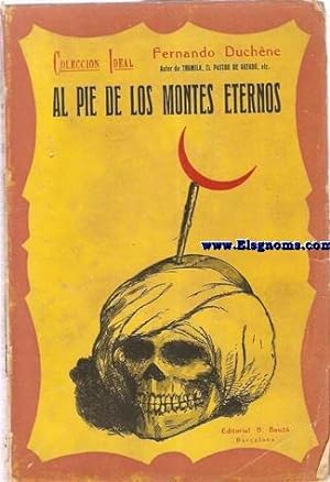 Imagen del vendedor de Al pie de los montes eternos (Gran Premio Literario de Argelia). a la venta por Llibreria Antiquria Els Gnoms