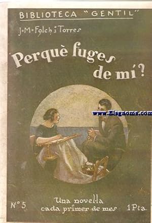 Imagen del vendedor de Perqu fuges de m?. Novel-la. a la venta por Llibreria Antiquria Els Gnoms