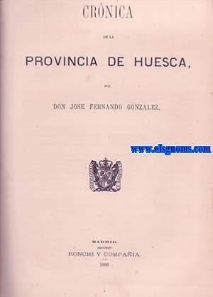 Seller image for Crnica de la Provincia de Huesca. for sale by Llibreria Antiquria Els Gnoms