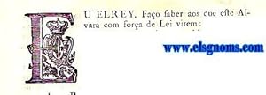 Imagen del vendedor de Eu El Rey. Fao saber aos que este Alvar virem : Alvar, por que Vossa Magestade, obviando aos graves, e dolosos abusos, com que se fraudava a Fazenda da Universidade ; na legtima prestao dos Laudemios, que lhes so devidos ; na falta de reconhecimentos, e renovaes dos numerosos Prazos, de que a referida Universidade he Senhora Directa ; e nos pagamentos das Contribuies destinadas para os Partidos de Medicina, e Farmaca : Ha por bem dar aos ditos respeitos todas as saudaveis Providencias ; e abollindo os antigos Alvars, que establecram as sobreditas Contribuies, as establece com proporo ao estado presente, dando a Regra invariavel para a cobrana dellas ; tudo na frma assima declarada. a la venta por Llibreria Antiquria Els Gnoms