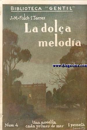 Imagen del vendedor de La dola meloda. Novel-la. a la venta por Llibreria Antiquria Els Gnoms