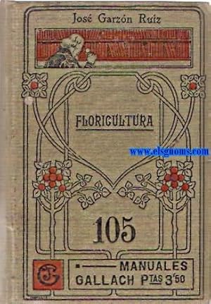 Imagen del vendedor de Manual de Floricultura. a la venta por Llibreria Antiquria Els Gnoms