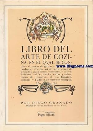 Imagen del vendedor de Libro del Arte de Cozina,en el qual se contiene el modo de guisar y de comer en cualquier tiempo,as de carne,como de pescados,para sanos,enfermos y convalecientes:as de pasteles,tortas y salsas,como de conservas al uso Espaol,Italiano, y Tudesce.Justificacin de la edicin de Xavier Benet i Pins. a la venta por Llibreria Antiquria Els Gnoms