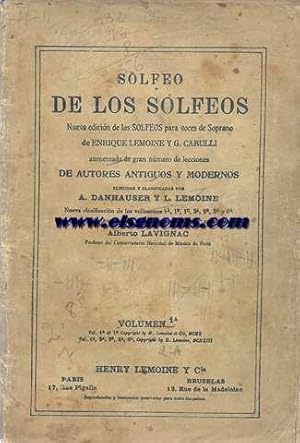 Imagen del vendedor de Solfeo de los solfeos. Nueva edicin de los solfeos para voces de soprano de. aumentada de gran nmero de lecciones de autores antiguos y modernos elegidas y clasificadas por A.Danhauser y L.Lemoine. Volumen 1. a la venta por Llibreria Antiquria Els Gnoms