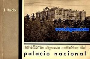 Imagen del vendedor de Espaa. La riqueza artstica del Palacio Nacional. a la venta por Llibreria Antiquria Els Gnoms