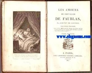 Seller image for Les amours du Chevalier de Faublas. Nouvelle dition,orne de huit superbes gravures,dessines par Collin, lve de Girodet, graves par les premiers artistes de Paris, et prcde d'une Notice sur Louvet,par M.*** for sale by Llibreria Antiquria Els Gnoms