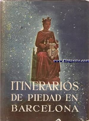 Imagen del vendedor de Itinerarios de piedad en Barcelona. Presentacin del Doctor M.Trens. a la venta por Llibreria Antiquria Els Gnoms