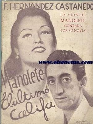 Immagine del venditore per Manolete, el ltimo califa (La vida de Manolete contada por su novia). venduto da Llibreria Antiquria Els Gnoms