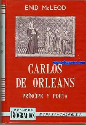 Seller image for Carlos de Orleans.Prncipe y poeta.Traduccin del ingls por Felipe Ximnez de Sandoval. for sale by Llibreria Antiquria Els Gnoms