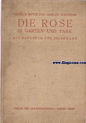 Imagen del vendedor de Die Rose in garden und park. Ein handbuch fr Jedermann. a la venta por Llibreria Antiquria Els Gnoms