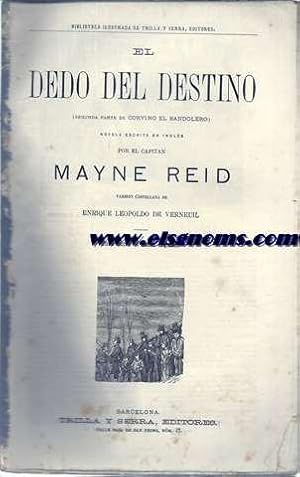 Imagen del vendedor de Eldedo del destino (segunda parte de Corvino el Bandolero). Novela escrita en ingls por el. Versin directa al castellano por D. Enrique Leopoldo de Verneuil. a la venta por Llibreria Antiquria Els Gnoms