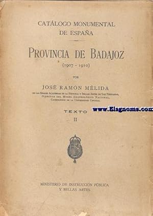 Immagine del venditore per Catlogo monumental de Espaa.Provincia de Badajoz (1907-1910).Texto II (Desde la poca romano-cristiana en adelante). venduto da Llibreria Antiquria Els Gnoms