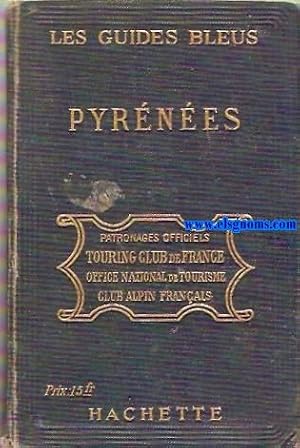 Image du vendeur pour Les Guides Bleus. Pyrnes. Publi sous la direction de Marcel Monmarch.Avec une introduction par F. Schrader. mis en vente par Llibreria Antiquria Els Gnoms