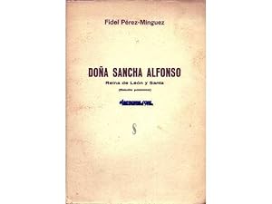 Image du vendeur pour Doa Sancha Alfonso, Reina de Len y Santa. mis en vente par Llibreria Antiquria Els Gnoms
