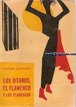Bild des Verkufers fr Los gitanos, el flamenco y los flamencos. zum Verkauf von Llibreria Antiquria Els Gnoms