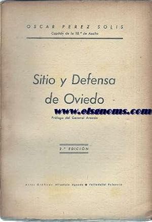 Imagen del vendedor de Sitio y defensa de Oviedo. Prlogo del General Aranda. a la venta por Llibreria Antiquria Els Gnoms