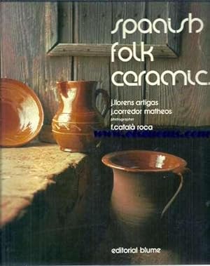 Imagen del vendedor de Spanish Folk Ceramics of today. Photographer F.Catalá Roca. a la venta por Llibreria Antiquària Els Gnoms