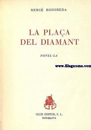 Seller image for La Plaa del Diamant. Novel la. for sale by Llibreria Antiquria Els Gnoms