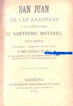 Imagen del vendedor de San Juan de las Abadesas y su mayor gloria El Santsimo Misterio, resea histrica corregida y aumentada por su autor. a la venta por Llibreria Antiquria Els Gnoms