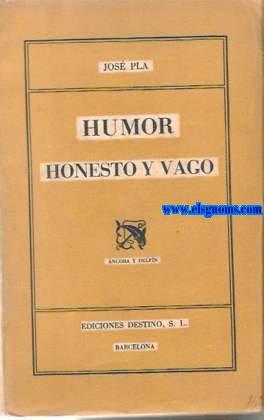 Imagen del vendedor de Humor honesto y vago. a la venta por Llibreria Antiquria Els Gnoms