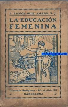 Imagen del vendedor de La educacin femenina. a la venta por Llibreria Antiquria Els Gnoms