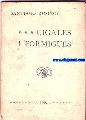 Image du vendeur pour Cigales i Formigues. Nova edicio. mis en vente par Llibreria Antiquria Els Gnoms