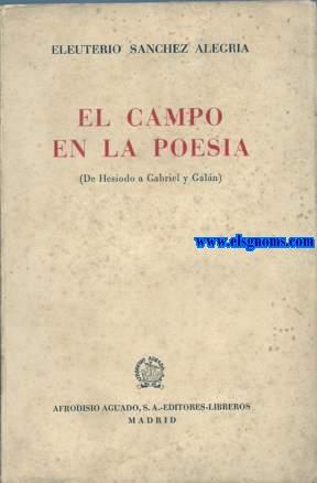 Imagen del vendedor de El campo en la poesa (De Hesiodo a Gabriel y Galn). a la venta por Llibreria Antiquria Els Gnoms