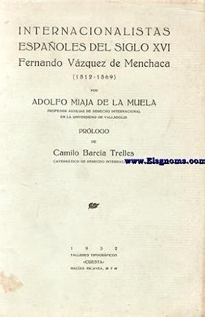 Imagen del vendedor de Internacionalistas espaoles del Siglo XVI:Fernando Vzquez de Menchaca (1512-1569). a la venta por Llibreria Antiquria Els Gnoms