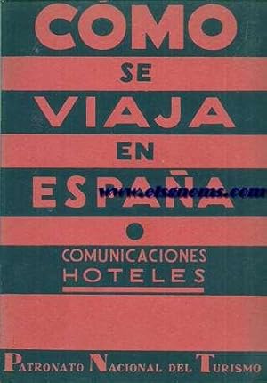 Seller image for Cmo se viaja en Espaa. Comunicaciones. Hoteles. Patronato Nacional de Turismo. for sale by Llibreria Antiquria Els Gnoms