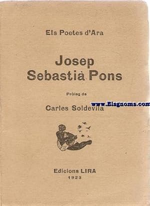 Seller image for Josep Sebasti pons. Prleg de Carles Soldevila. for sale by Llibreria Antiquria Els Gnoms