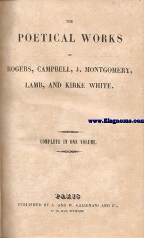 Seller image for The Poetical works of Rogers, Campbell, J. Montgomery, Lamb and Kirke White. Complete in one volume. for sale by Llibreria Antiquria Els Gnoms